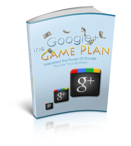 The Google+ Game Plan
